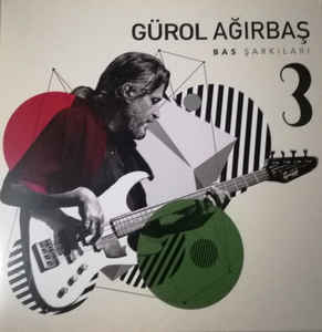 GÜROL AGIRBAŞ - BAS ŞARKILARI- Vinyl, LP, Album, Stereo