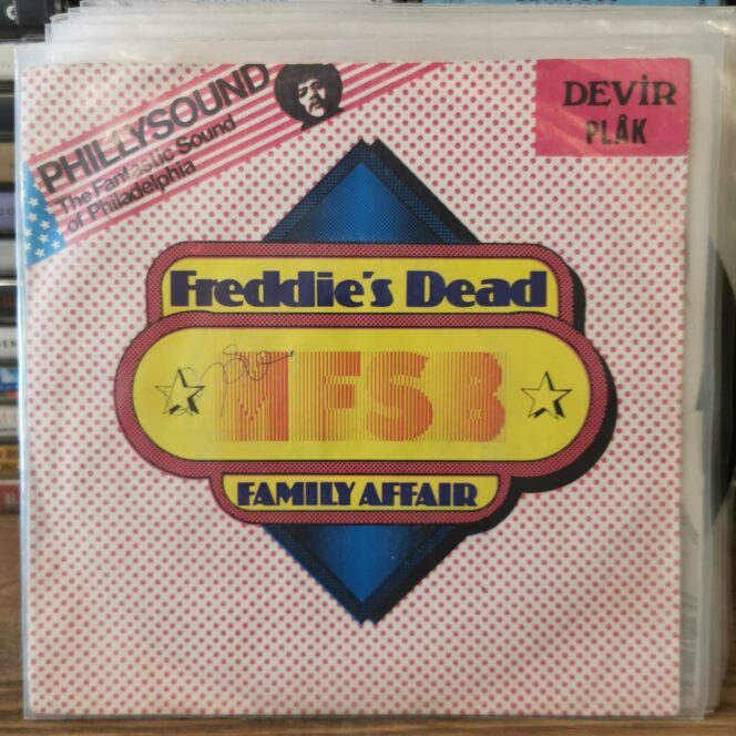 MFSB - FREDDIE'S DEAD - FAMILY AFFAIR - 45LİK