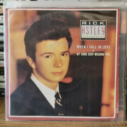 RICK ASTLEY - WHEN I FALL IN LOVE - MY ARMS KEEP MISSING YOU-45LİK