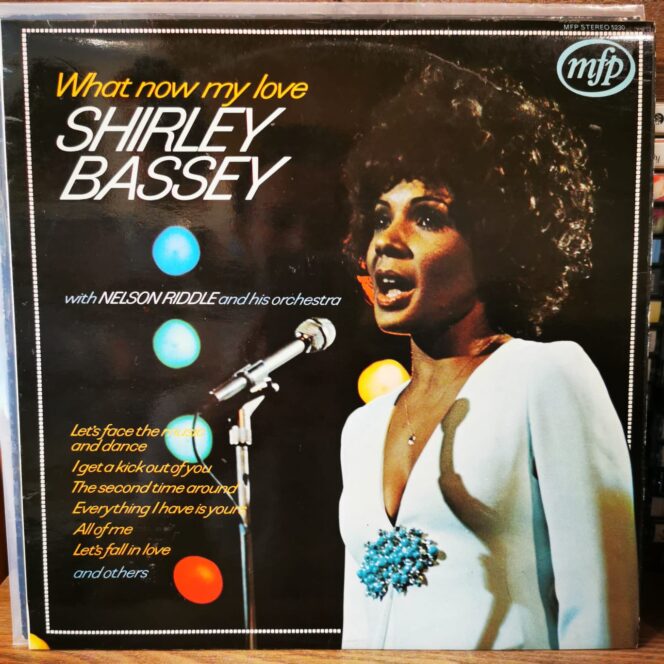 SHIRLEY BASSEY - WHAT NOW MY LOVE - SENSATIONAL SHIRLEY BASSEY Vinyl, LP, Album, Reissue - PLAK