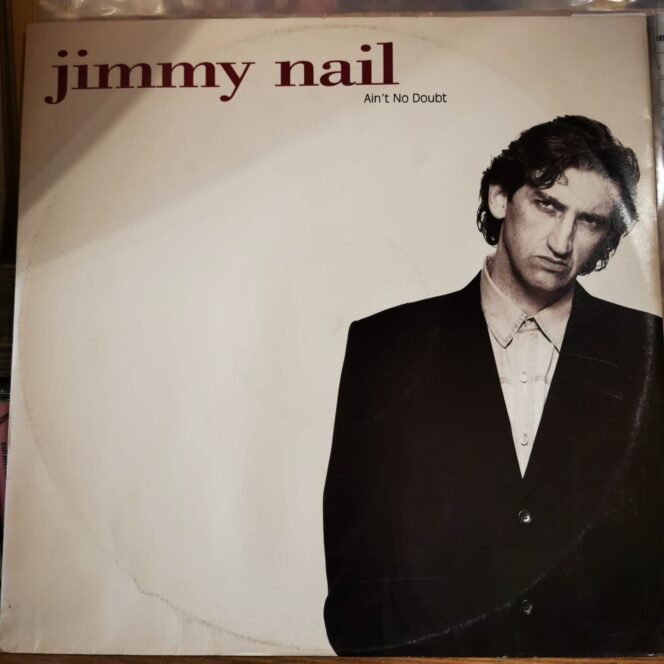 JIMMY NAIL - AIN'T NO DOUBT - Vinyl, 12", 45 RPM, MAXI Single - PLAK