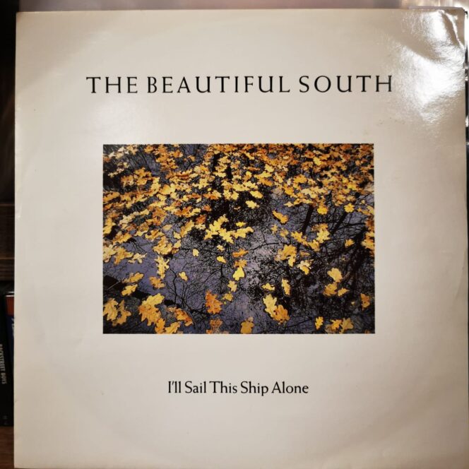 THE BEAUTIFUL SOUTH - I'LL SAIL THIS SHIP ALONE 12", 45 RPM, MAXI Single - PLAK