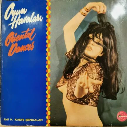 UDI H.KADRI ŞENÇALAR - OYUN HAVALAR ORIENTAL DACES - Vinyl, LP, Album - PLAK