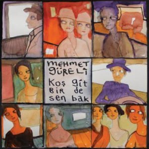 MEHMET GÜRELI - KOŞ GIT BIR DE SEN BAK - Vinyl, LP, Compilation - PLAK