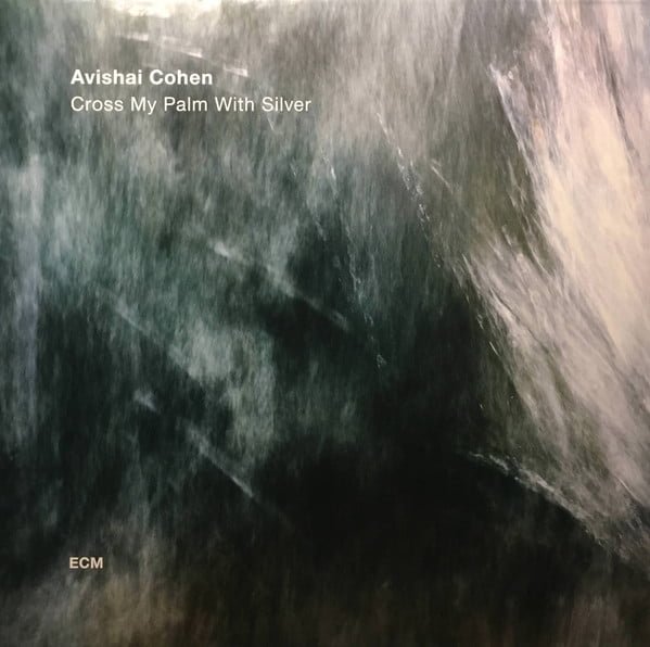 AVISHAI COHEN - CROSS MY PALM WITH SILVER - Vinyl, LP, Album,- PLAK