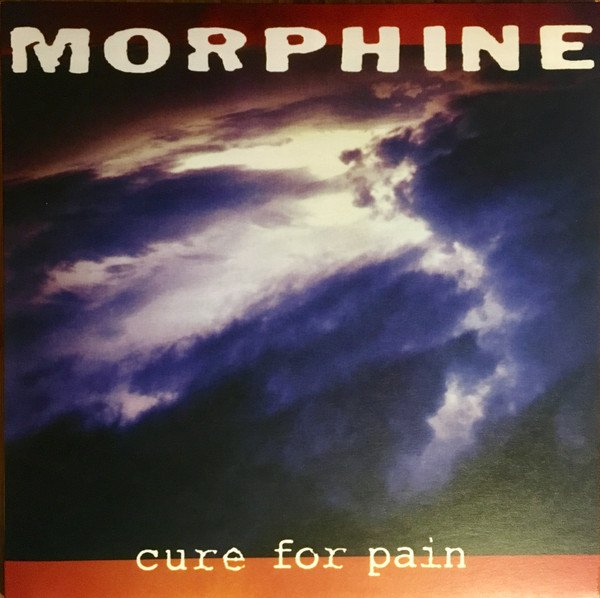 MORPHINE-CURE FOR PAIN- Vinyl, LP, Album, Reissue, 180g-Music On Vinyl - PLAK