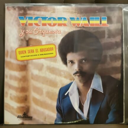 Victor Waill Y Su Orquesta– Quien Sera El Abusador-