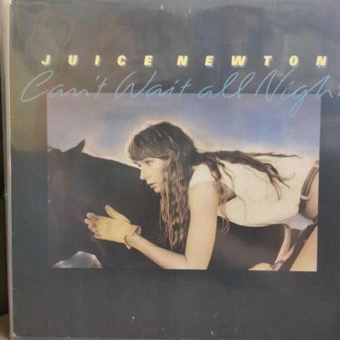 Juice Newton – Can't Wait All Night-Vinyl, LP, Album-PLAK