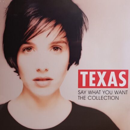 Texas ‎– Say What You Want - The Collection- Vinyl, LP-plak