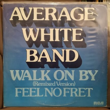 Average White Band - Walk On By / Feel No Fret-Vinyl, 7", Single, 45 RPM MAXİ SINGLE PLAK