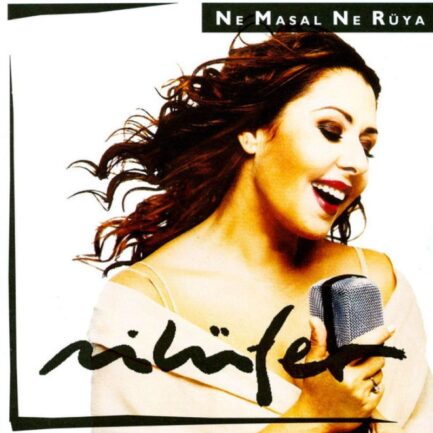 Nilüfer – Ne Masal Ne Rüya CD ( Sıfır Ambalajında )