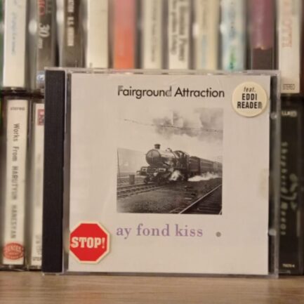 Fairground Attraction - Ay Fond Kiss 2.EL CD