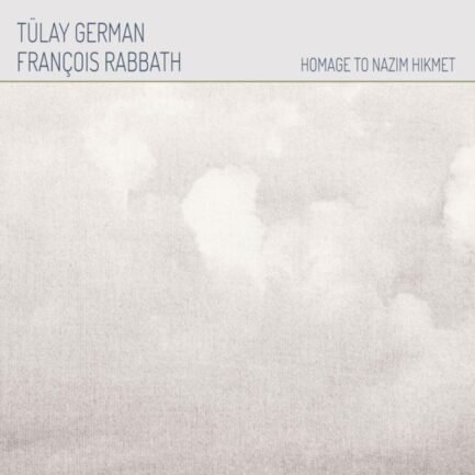 Tülây German, François Rabbath ‎– Homage To Nazim Hikmet Vinyl, LP, Album, Reissue Plak