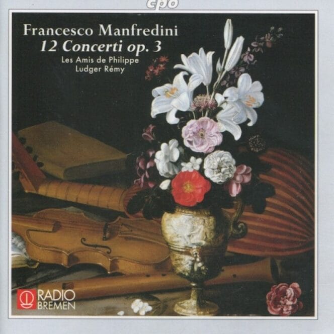 Francesco Manfredini - Les Amis De Philippe, Ludger Rémy ‎– 12 Concerti Op. 3 (CD, Album, Stereo, 2.El)